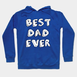 Best Dad Ever - World's Best Father Hoodie